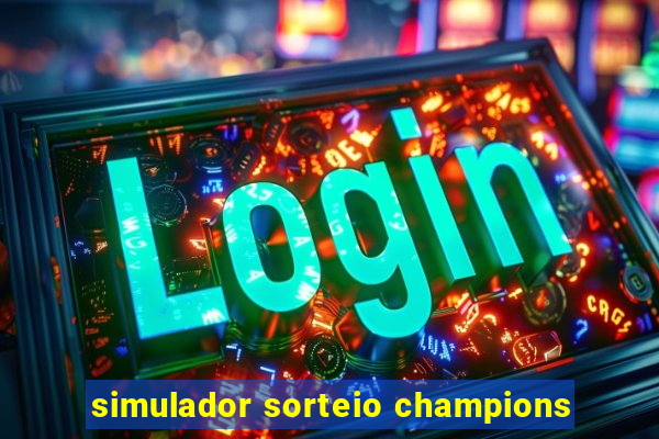 simulador sorteio champions